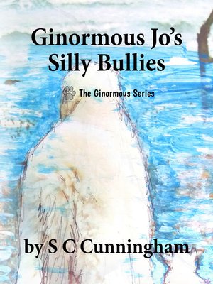 cover image of Ginormous Jo's Silly Bullies